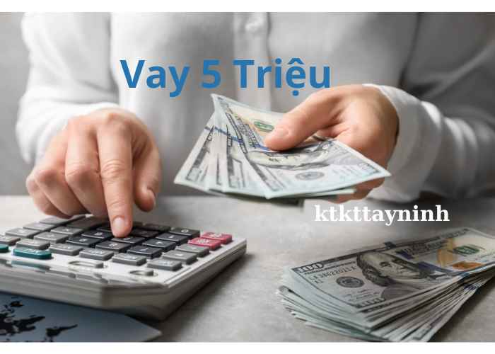 vay 5 triệu